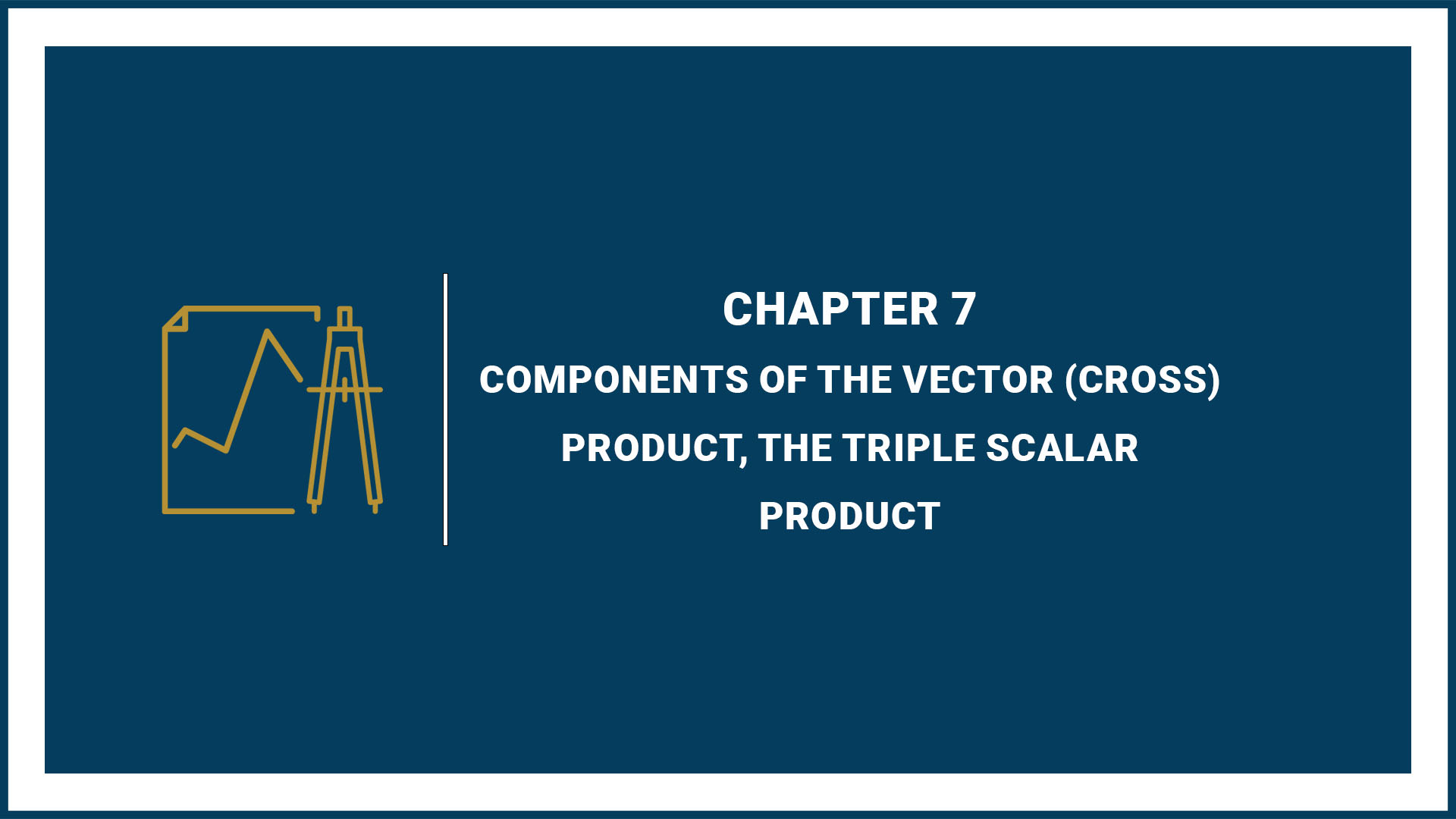 Components of the vector (cross) product, the triple scalar product